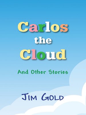cover image of Carlos the Cloud: and Other Stories